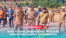 Tim Dikbud dan gabungan OPD terkait tinjau lokasi pembangunan SDN 3 Laskep di lokasi IUP PT Paramita, Senin (28/07/2025).