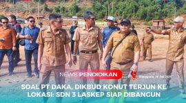 Tim Dikbud dan gabungan OPD terkait tinjau lokasi pembangunan SDN 3 Laskep di lokasi IUP PT Paramita, Senin (28/07/2025).