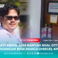 Bupati Kolaka Kolaka Timur, Abdul Azis Bantah soal OTT KPK, satu Ruangan Bina Marga Disegel KPK. 