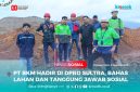 Dokumentasi hasil verifikasi lapangan bersama Management PT BKM dan masyarakat di lokasi Lahan Pertambangan menghindari Klaim lahan.