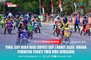 Open Turnamen Road Race Bupati Cup I Konawe Utara Championship 2025, Seluruh kelas memasuki babak Final di Sirkuit Jalan Raya Twin Ring Konasara, kompleks perkantoran Bupati Konawe Utara, Minggu (07/09/2025).