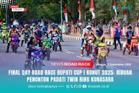 Open Turnamen Road Race Bupati Cup I Konawe Utara Championship 2025, Seluruh kelas memasuki babak Final di Sirkuit Jalan Raya Twin Ring Konasara, kompleks perkantoran Bupati Konawe Utara, Minggu (07/09/2025).