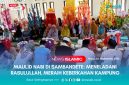 MAULID NABI - Suasana peringatan Maulid Nabi di Desa Sambandete yang berlangsung meriah dengan hiasan tradisional berwarna-warni, mempererat ukhuwah warga.