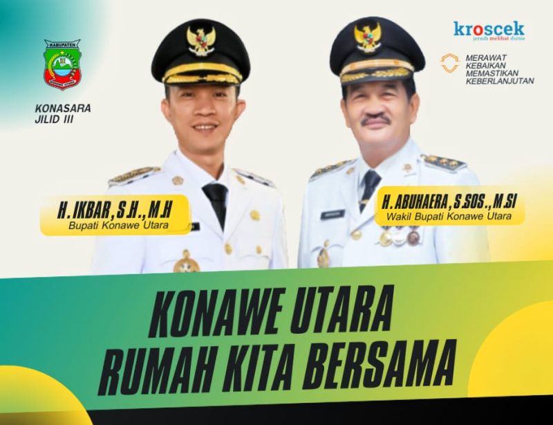 Bupati Konawe Utara, H. Ikbar, S.H., M.H., bersama Wakil Bupati, H. Abuhaera, S.Sos., M.Si., dalam visi bersama Konawe Utara Rumah Kita Bersama pada periode pemerintahan Konasara Jilid III.